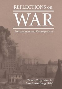 bokomslag Reflections on War: Preparedness and Consequences