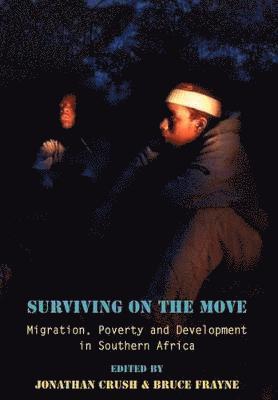 Jonathan Crush, Bruce Frayne - Surviving on the Move, Häftad