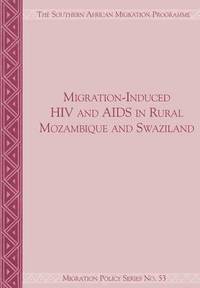 bokomslag Migration-Induced HIV and AIDS in Rural Mozambique and Swaziland