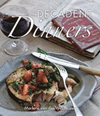bokomslag Little book of decadent dinners