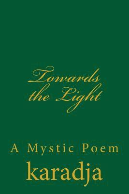 Mary Louise Karadja, D Schreuder, D. Schreuder - Towards the Light, Häftad