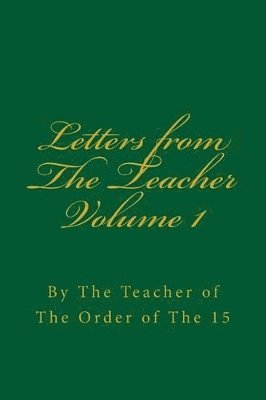 Frank Homer Curtiss, Harriette Augusta Curtiss, D Schreuder, D. Schreuder - Letters from The Teacher Volume 1, Häftad