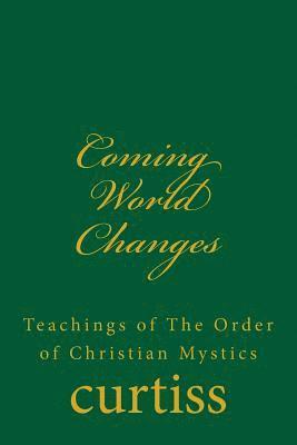 Frank Homer Curtiss, Harriette Augusta Curtiss, D Schreuder, D. Schreuder - Coming World Changes, Häftad