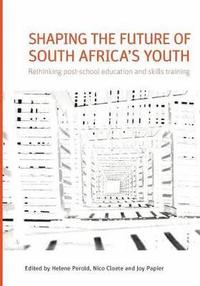 bokomslag Shaping the future of South Africa's youth