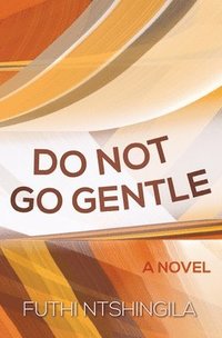 bokomslag Do not go gentle