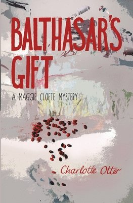 bokomslag Balthasar's Gift. a Maggie Cloete Mystery