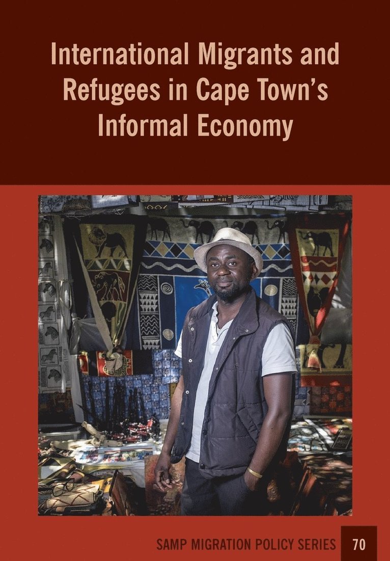 International Migrants and Refugees in Cape Towns Informal Economy 1
