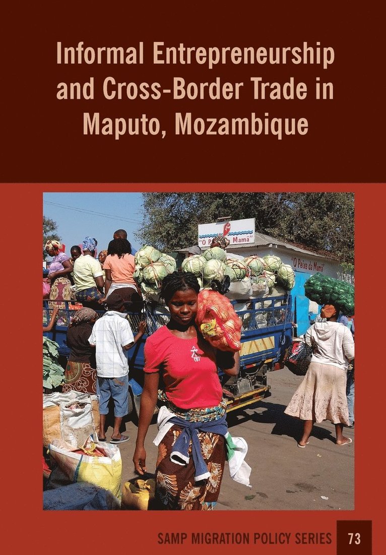 Ines Raimundo, Abel Chikanda - Informal Entrepreneurship and Cross-Border Trade in Maputo, Mozambique, Häftad