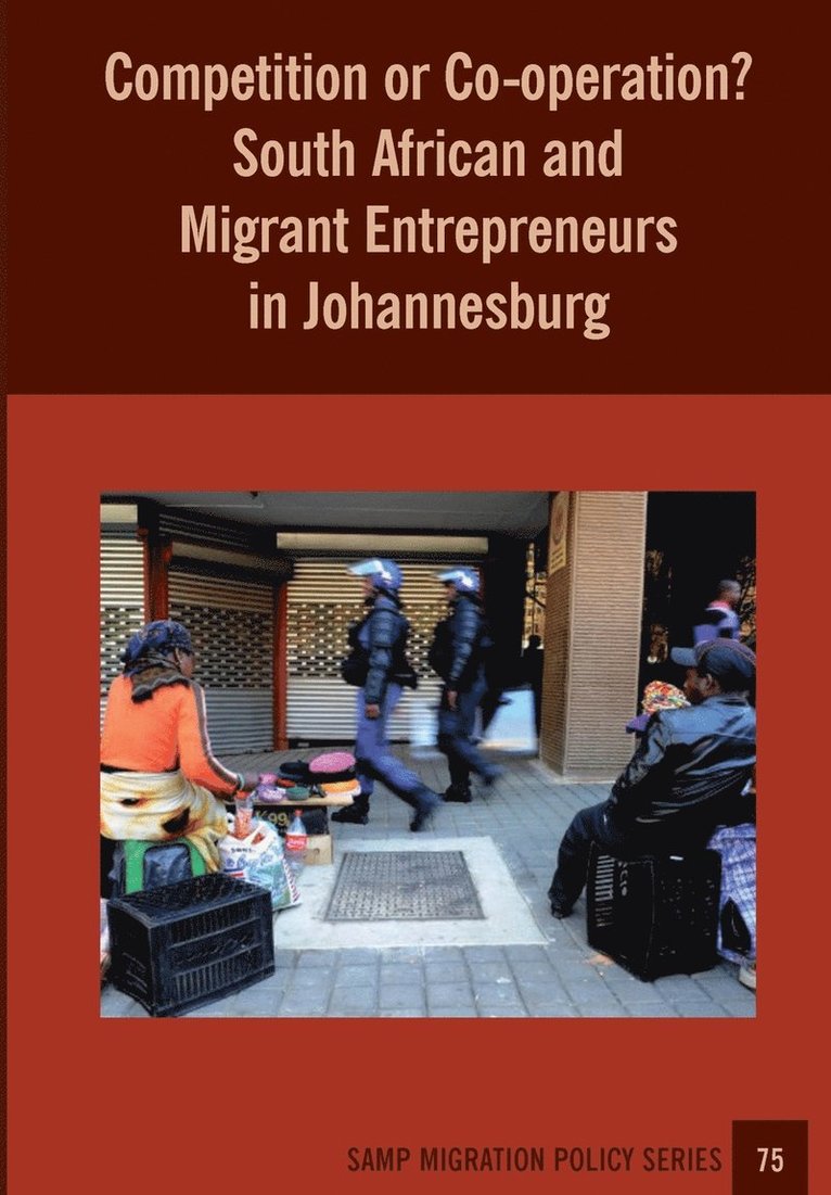 Competition or Co-operation? South African and Migrant Entrepreneurs in Johannesburg 1