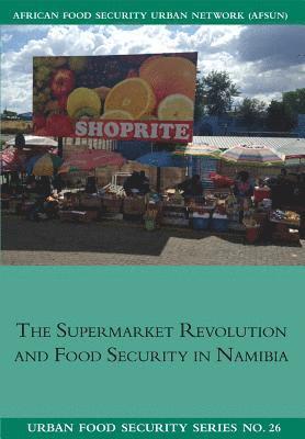 bokomslag The Supermarket Revolution and Food Security in Namibia