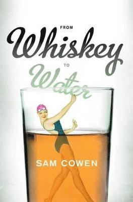 From whiskey to water 1