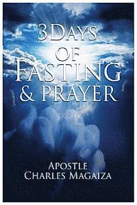 Charles P. Magaiza - 3 Days of Fasting and Prayer, Häftad