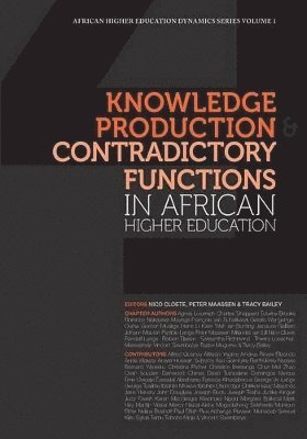 Nico Cloete, Peter Maassen, Tracy Bailey - Knowledge Production and Contradictory Functions in African Higher Education, Häftad