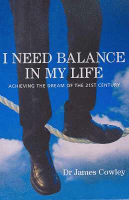 Cowley, J: I Need Balance in My Life