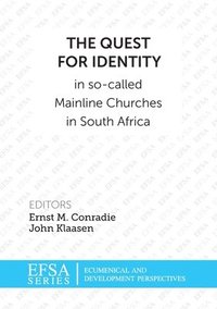 bokomslag The Quest for Identity in so-called Mainline Churches in South Africa
