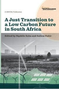 bokomslag A Just Transition to a Low Carbon Future in South Africa