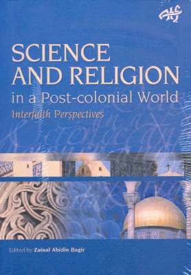 Zainal A. Bagir - Science and Religion in a Postcolonial World: Interfaith Perspectives, Häftad