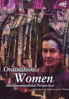 The Ordination of Women: Interdenominational Perspectives