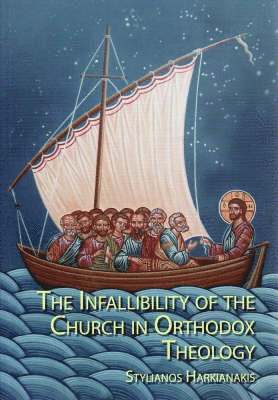 Infallibility of the Church in Orthodox Theology 1