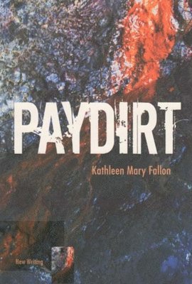 Kathleen Mary Fallon - Paydirt, Häftad