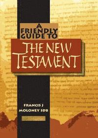 bokomslag Friendly Guide To The New Testament
