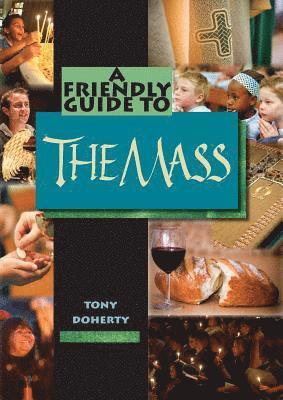 bokomslag Friendly Guide to the Mass