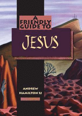 bokomslag Friendly Guide to Jesus