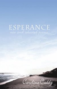 bokomslag Esperance: New & Selected Poems