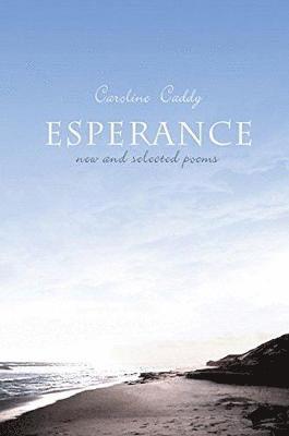 bokomslag Esperance: New & Selected Poems