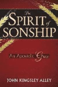 bokomslag The Spirit of Sonship: An Apostolic Grace