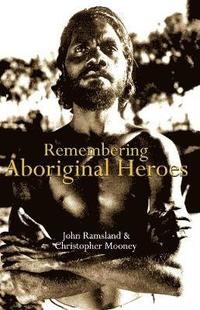 bokomslag Remembering Aboriginal Heroes