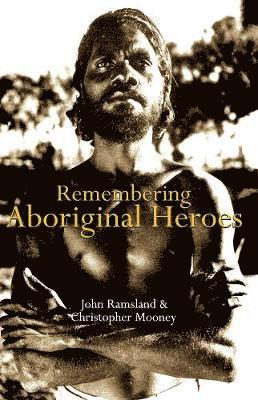 Remembering Aboriginal Heroes 1