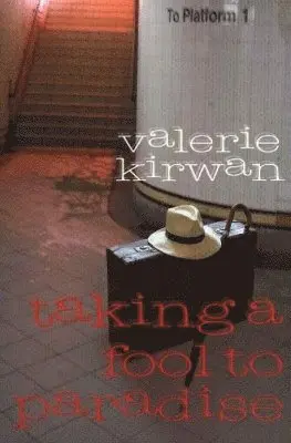 Valerie Kirwan - Taking a Fool to Paradise, Häftad. Tillgänglighet: Lägg i varukorg