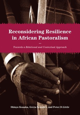 Shinya Konaka, Greta Semplici, Peter Little - Reconsidering Resilience in African Pastoralism, Häftad