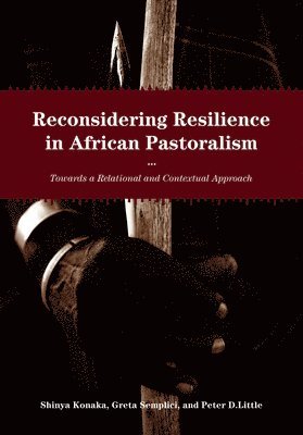 Reconsidering Resilience in African Pastoralism 1