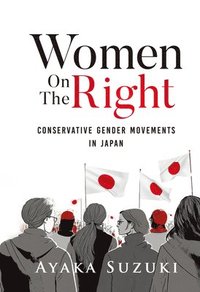bokomslag Women on the Right: Conservative Gender Movements in Japan