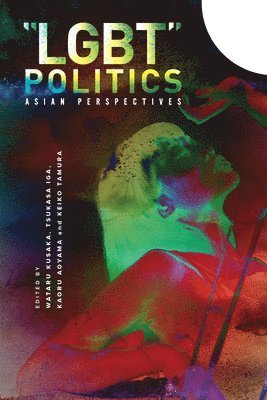 bokomslag LGBT Politics: Asian Perspectives