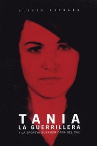 bokomslag Tania La Guerrillera