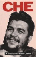 bokomslag Che: A Memoir By Fidel Castro