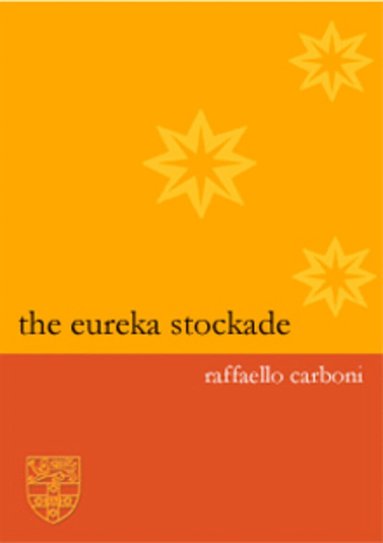 Raffaello Carboni - Eureka Stockade, Häftad
