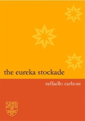 Raffaello Carboni - Eureka Stockade, Häftad