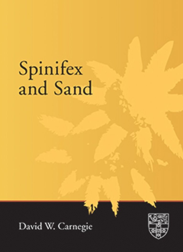 David W. Carnegie - Spinifex and Sand, Häftad