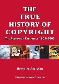 bokomslag The True History of Copyright