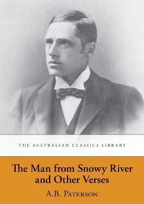 Man from Snowy River and Other Verses