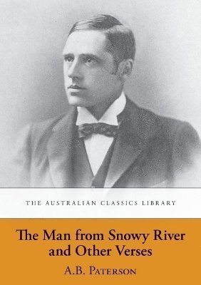 The Man from Snowy River and Other Verses 1