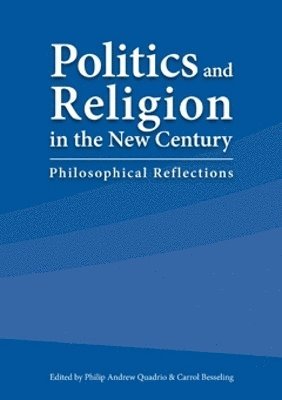 bokomslag Politics and Religion in the New Century