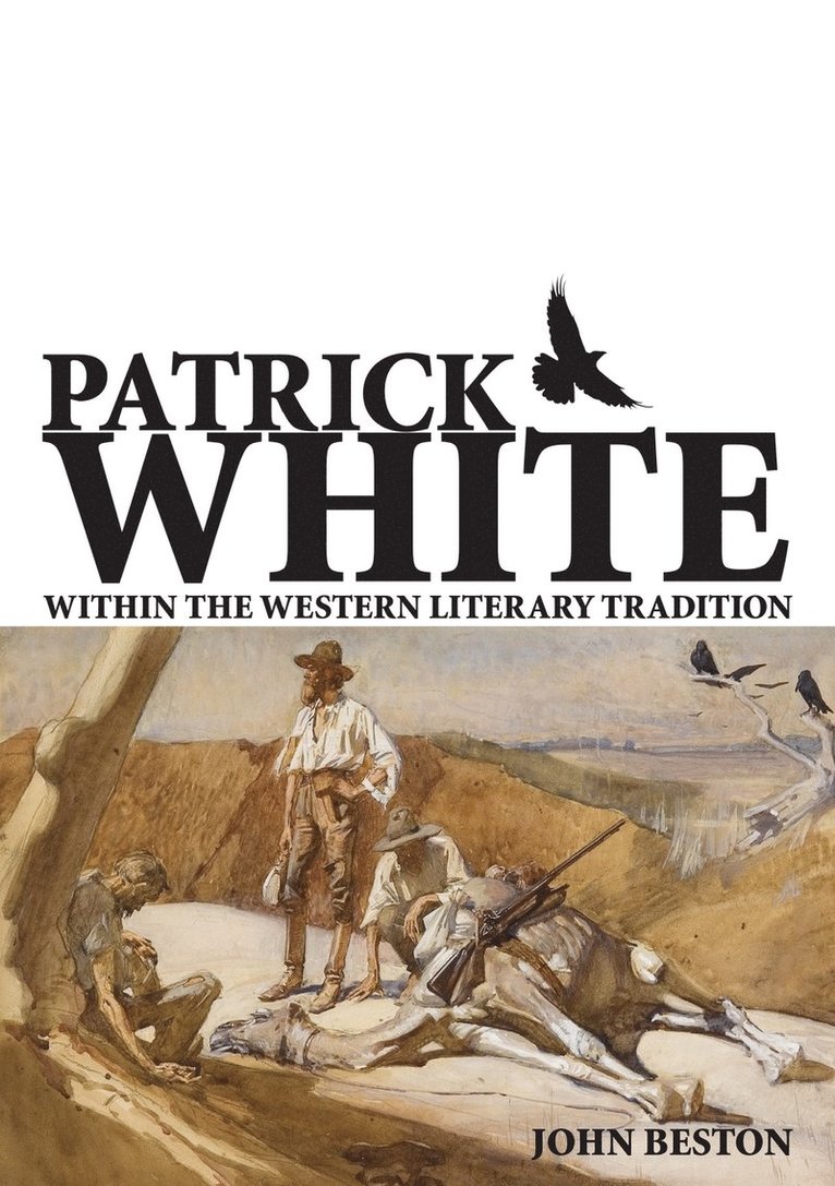 Patrick White Within The Western Literary Tradition 1