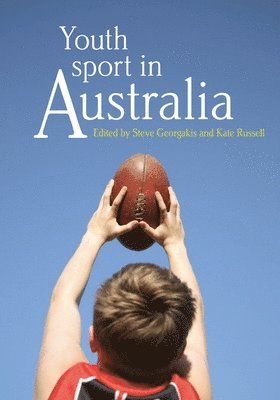 Steve Georgakis, Kate Russell, Steve Georgakis - Youth Sport in Australia, Häftad