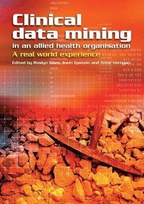 Clinical Data Mining In An Allied Health Organisation 1