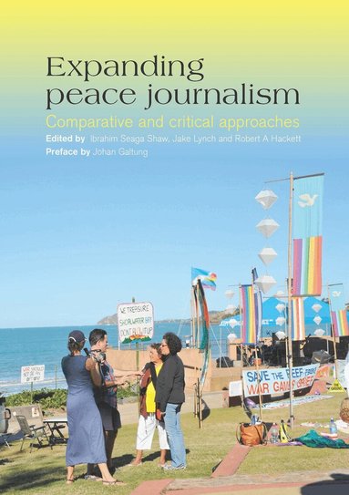 Ibrahim Seaga Shaw, Jake Lynch, Robert A. Hackett - Expanding Peace Journalism, Häftad